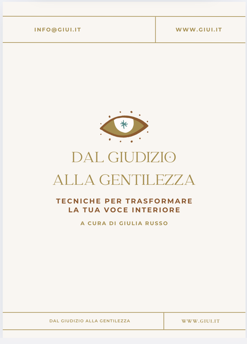 TRASFORMA IL GIUDIZIO IN GENTILEZZA TRASFORMA IL GIUDIZIO IN GENTILEZZA